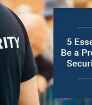 5 Essentials to Be a Professional Security Guard